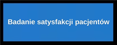 Badanie satysfakcji pacjentów